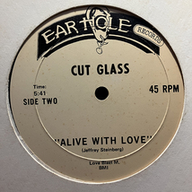 Cut Glass / Without Your Love cw Alive With Love [Earhole Records EH 1001] ②_画像2