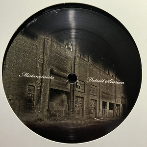 Mistanomista / Detroit Session cw Take 1 [Black Sunshine Recordings BSR-001] 