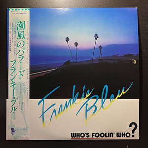 Frankie Bleu / Who's Foolin' Who? [Unicorn Records VIP-6825] 国内盤 日本盤 帯付