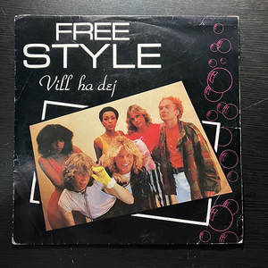 Freestyle / Vill Ha Dej [Sound Of Scandinavia SOS 1057] Synth-pop DISCO 7インチ スウェーデン 