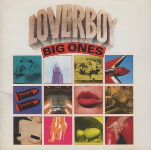 ラヴァーボーイ LOVERBOY / ビッグ・ワンズ BIG ONES ～ グレイテスト・ヒッツ / 1989.12.07 / ベストアルバム / ESCA-5062