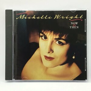 MICHELLE WRIGHT / NOW & THEN (CD) 18685-2　ミシェル・ライト