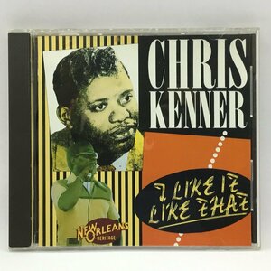 CHRIS KENNER / I LIKE IT LIKE THAT (CD) CD CHARLY 230　クリス・ケナー