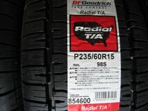 少量入荷 2023年製～ BFグッドリッチ ラジアル T/A 235/60R15 国内正規品 4本 SET ホワイトレター BFG Radial TA 送料無料 在庫有り_画像2