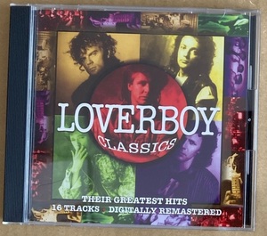 CD★LOVERBOY　「CLASSICS - THERE GREATEST HITS」　ラヴァーボーイ