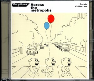 【中古CD】the pillows/ピロウズ/Across the metropolis B-side Colelction/2枚組