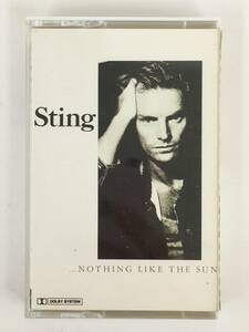 ■□Q836 Sting スティング NOTHING LIKE THE SUN ナッシング・ライク・ザ・サン カセットテープ□■