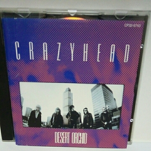 CRAZYHEAD「DESERT ORCHID」国内盤