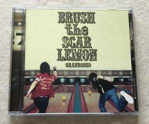 [CD] GRANRODEO / BRUSH the SCAR LEMON　KISHOW(谷山紀章)　e-ZUKA(飯塚昌明)　グランロデオ