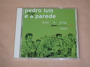 Zona e Progresso　/　 Pedro Luis e a Parede（ペドロ・ルイス）/　CD