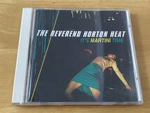 The Reverend Horton Heat It's Martini Time 日本盤CD 検:レヴァレンド ホートン ヒート Rockabilly Psychobilly ロカビリー サイコビリー_画像1