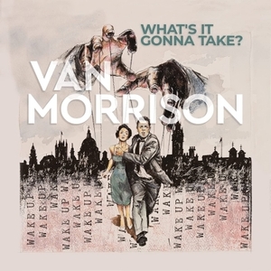 【新品/新宿ALTA】Van Morrison/What’s It Gonna Take? (グレイヴァイナル仕様/2枚組アナログレコード)(4549777)