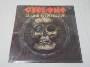 CYCLONE - BRUTAL DESTRUCTION (USオリジナル盤)