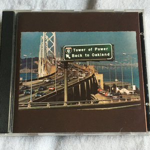 TOWER OF POWER「Back to Oakland」＊ファンク、ジャズ色を強めたTOWER OF POWER絶頂期の通算4枚目となる代表的傑作