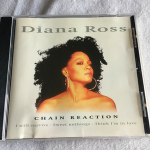 Diana Ross「CHAIN REACTION」＊1999年リリース　＊「I will survive」「Sweet Nothings」「Think I'm in love」他、収録