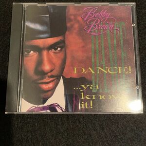 BOBBY BROWN / DANCE! ...ya know it!