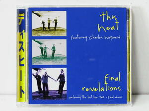 2CD THIS HEAT FEATURING CHARLES HAYWARD FINAL REVELATIONS CONTAINING THE LAST LIVE 1982 + FINAL DEMOS 