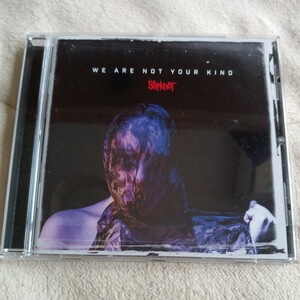 スリップノット ／ We Are Not Your Kind　　Slipknot