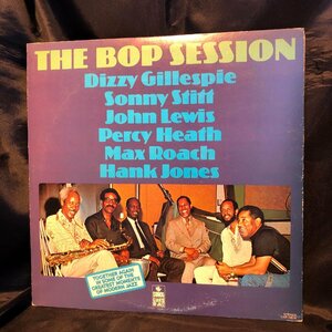 Dizzy Gillespie・Sonny Stitt・John Lewis・Percy Heath・Max Roach ・ Hank Jones / The Bop Session LP Sonet・TEICHIKU