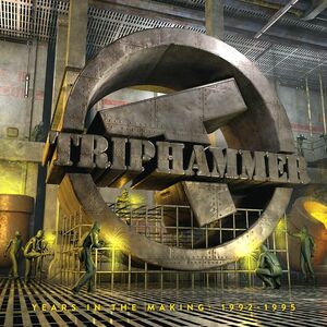 TRIPHAMMER - Years in the Making: 1992-1995 ◆ 2017 Wargasm, Steel Assassin, Madd Hunter ヘヴィメタル / パワーメタル