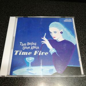 CD「タイムファイブ/あのバラードをもう一度」TIME FIVE 91年盤