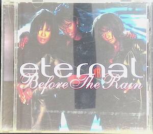 CD　eternal　Before The Rain　YA230603K1