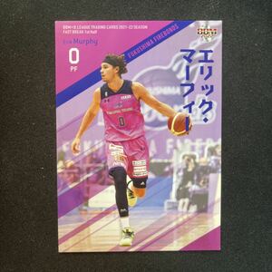 2022 BBM Bリーグ　FAST BREAK エリック・マーフィー　福島ファイヤーボンズ