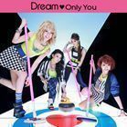 Only You（CD＋DVD） Dream