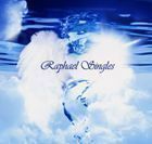 Ｒａｐｈａｅｌ／Ｓｉｎｇｌｅｓ