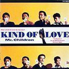 KIND OF LOVE Mr.Children