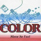 Move So Fast COLOR