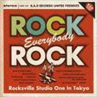 B.A.D RECORDS UNITED PRESENTS ”Rock，Everybody，Rock-Rocksville Studio One In Tokyo-” （V.A.）