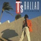 T’s BALLAD 角松敏生