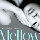 DOUBLE Ballad Collection Mellow（通常盤） DOUBLE