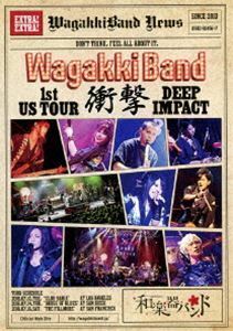 和楽器バンド／WagakkiBand 1st US Tour 衝撃 -DEEP IMPACT-（初回生産限定） 和楽器バンド