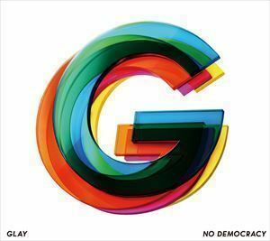 NO DEMOCRACY（CD＋DVD） GLAY