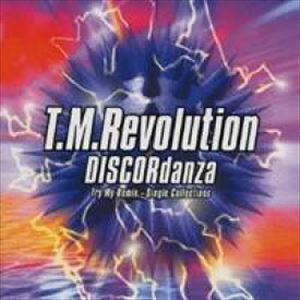 DISCORdanza Try My Remix ～Single Collections T.M.Revolution