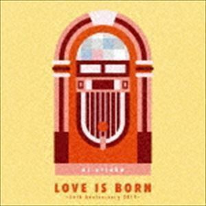 LOVE IS BORN ～16th Anniversary 2019～ 大塚愛