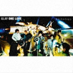 ONE LOVE Anthology（2CD＋Blu-ray） GLAY