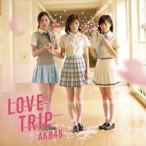 LOVE TRIP／しあわせを分けなさい（通常盤／Type B／CD＋DVD） AKB48