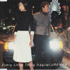 fragile／JIRENMA Every Little Thing