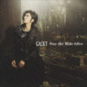 Stay the Ride Alive（通常盤／CD＋DVD） GACKT