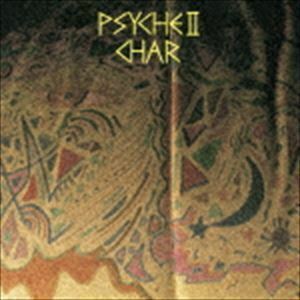 PSYCHE II -revisited-（Blu-specCD2） Char