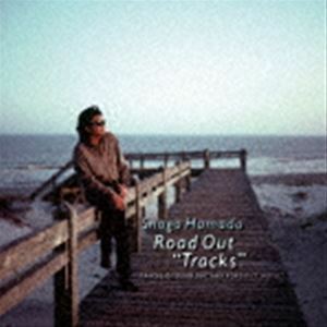 ROAD OUT ”TRACKS” 浜田省吾