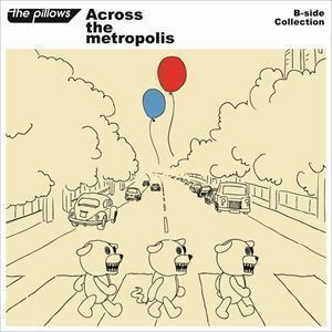 Across the metropolis（2CD＋DVD＋スマプラ） the pillows