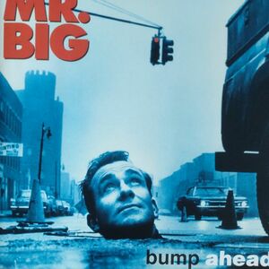 MR.BIG/バンプ・アヘッド