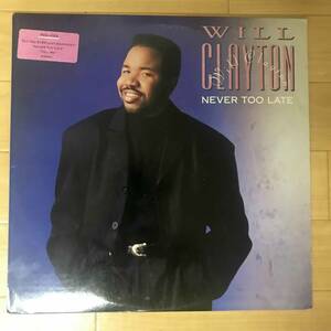 【名盤】LP レコード WILL CLAYTON／NEVER TOO LATE USプロモ盤 モダンソウル ディープソウル USブラックディスクガイド掲載