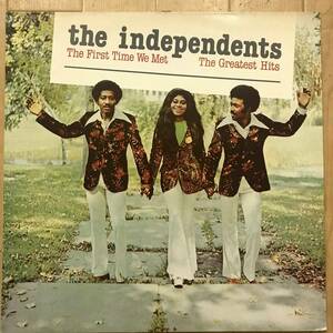 LP レコード THE INDEPENDENTS／THE FIRST TIME WE MET : THE GREATEST HITS UK盤 シカゴソウル