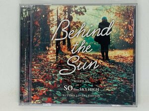 即決CD Behind the Sun AUTUMN LOVERS EDITION / SO from SKY HIGH / アルバム レア Y30