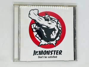 即決CD JR.MONSTER / DON'T BE SATISFIED / ジュニアモンスター / アルバム レア Z37